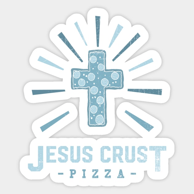 Jesus Crust Pizza Sticker by GroatsworthTees